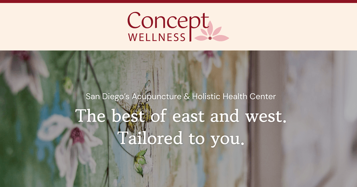 Concept Wellness | San Diego’s Acupuncture & Holistic Health Center